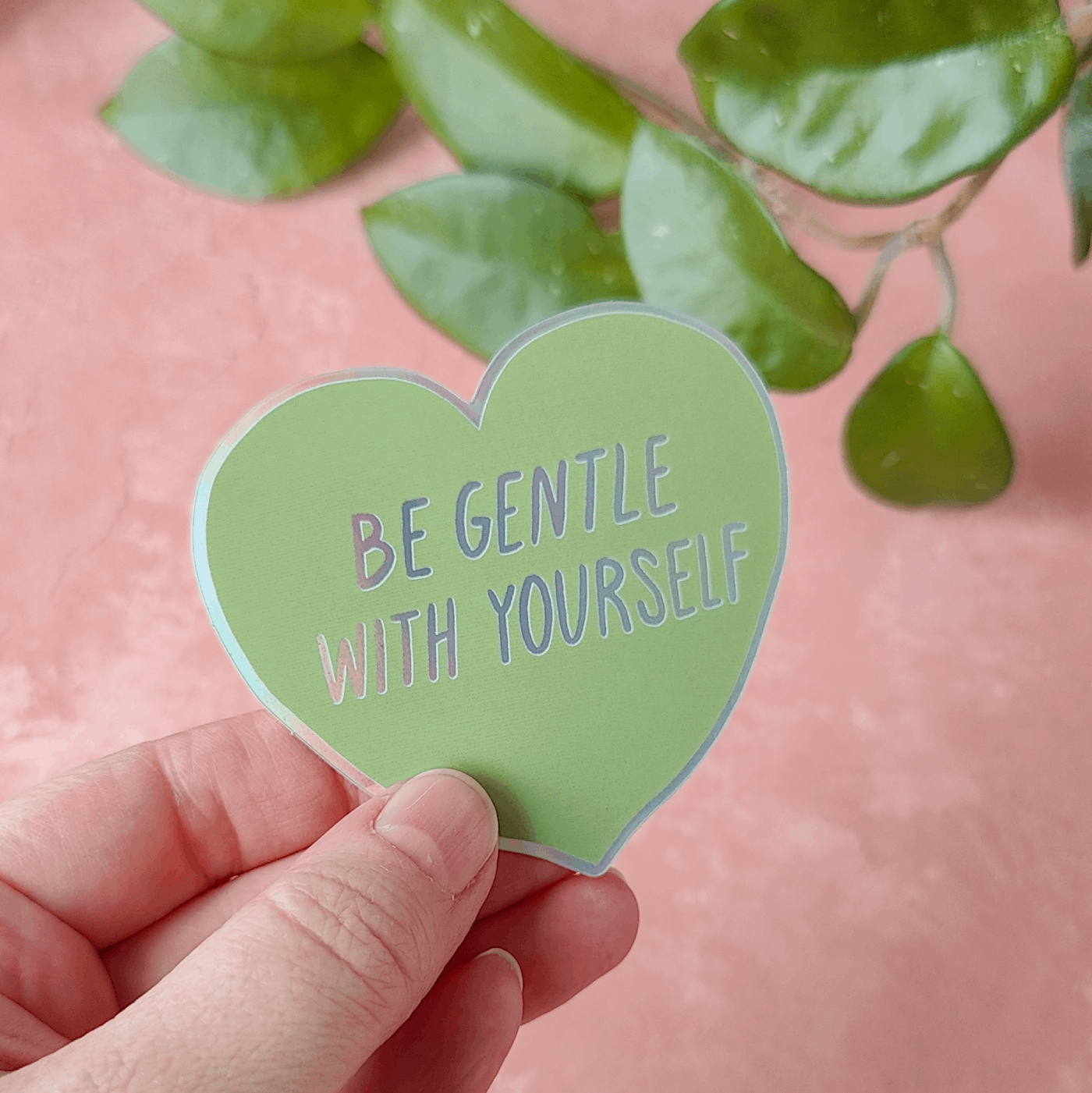 Be Gentle With Yourself | Holograafinen tarra