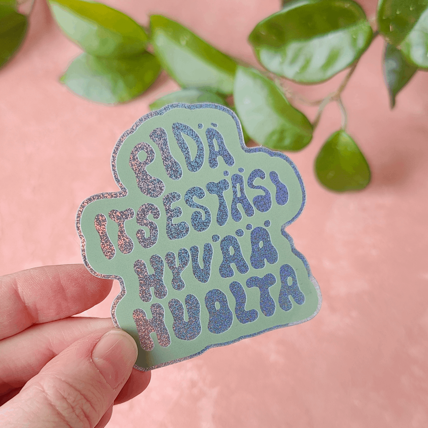 Pidä hyvää huolta itsestäsi | Glittertarra