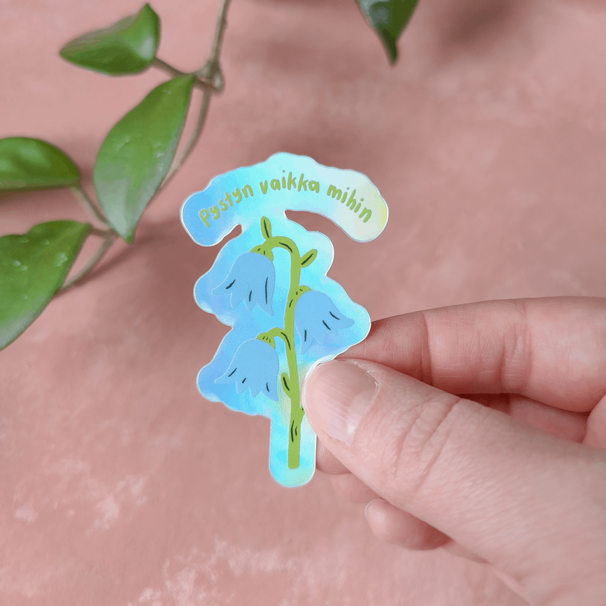 Pystyn vaikka mihin | Holograafinen tarra